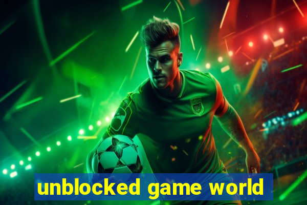 unblocked game world