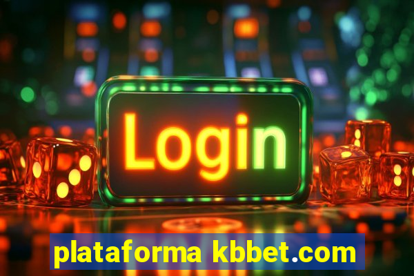 plataforma kbbet.com