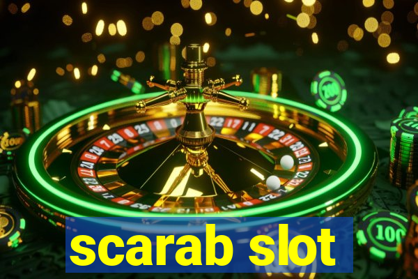 scarab slot