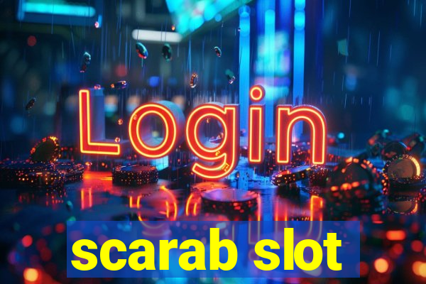 scarab slot