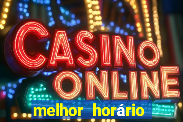 melhor horário para jogar cassino