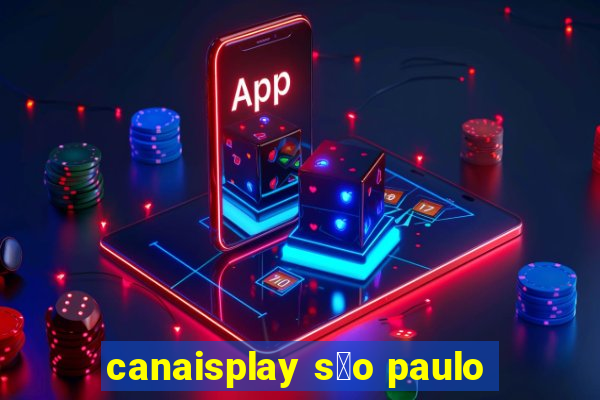 canaisplay s茫o paulo