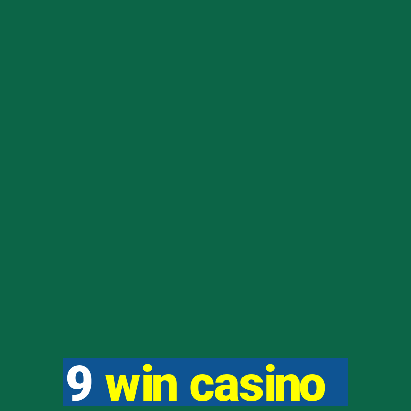 9 win casino