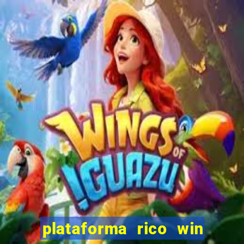 plataforma rico win paga mesmo