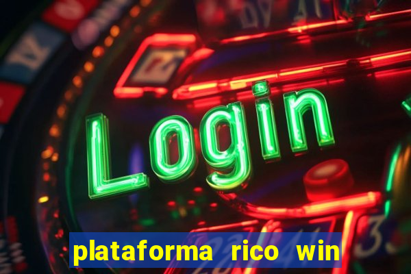 plataforma rico win paga mesmo