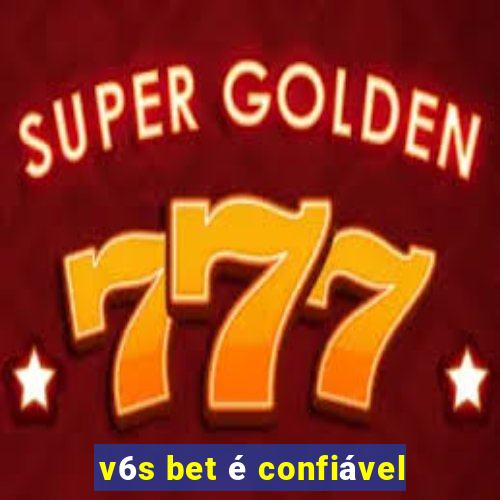 v6s bet é confiável