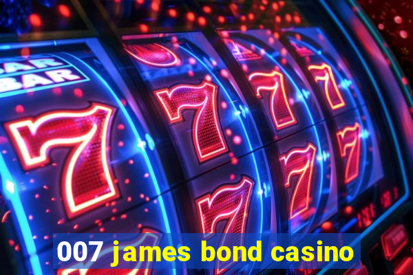 007 james bond casino