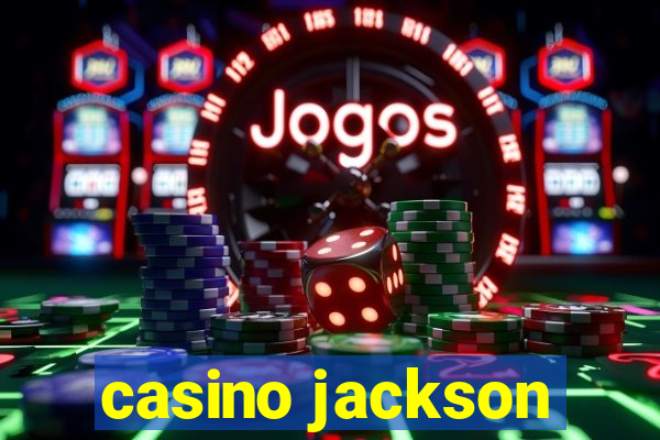 casino jackson