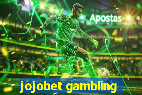 jojobet gambling