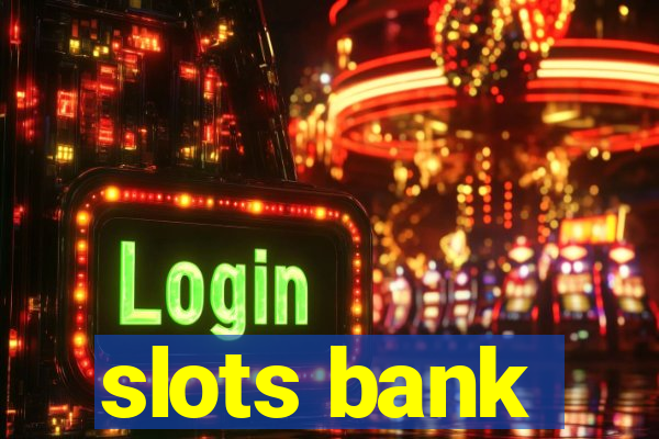 slots bank