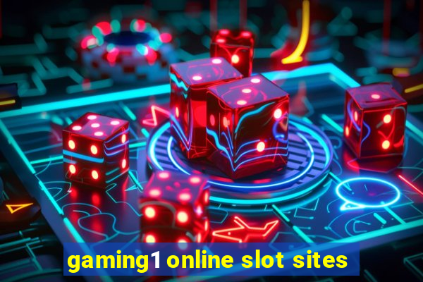 gaming1 online slot sites