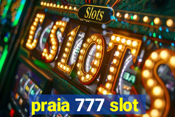 praia 777 slot