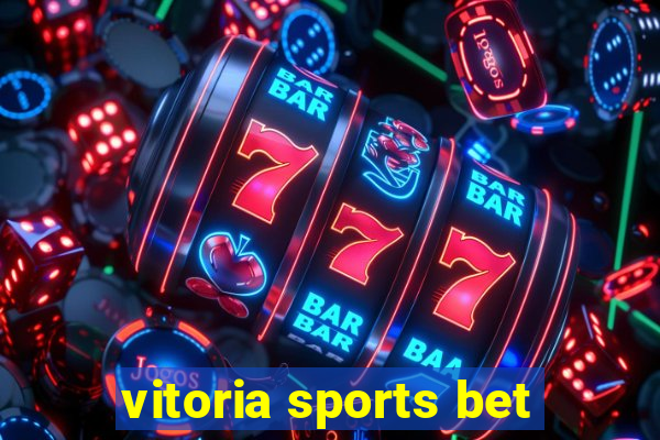 vitoria sports bet