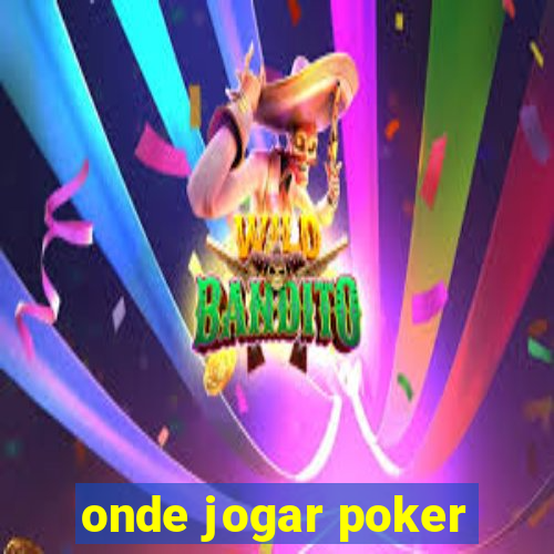 onde jogar poker