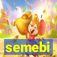 semebi