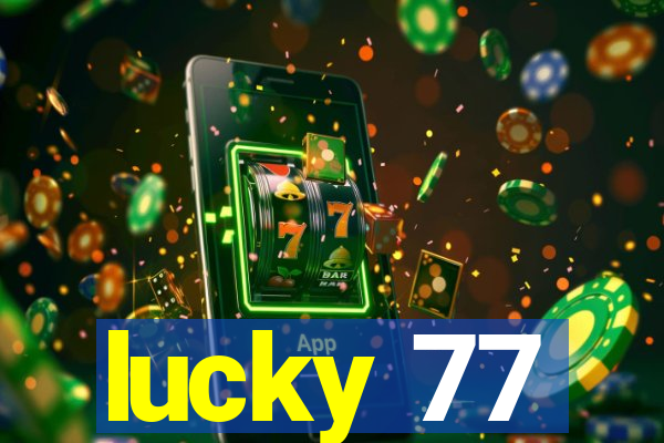 lucky 77