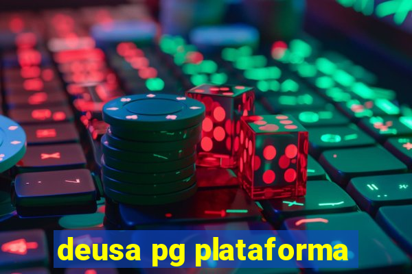 deusa pg plataforma