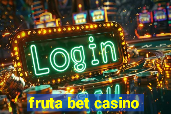 fruta bet casino