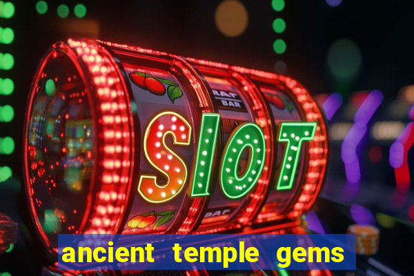 ancient temple gems slot online