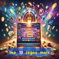 top 10 jogos mais jogados do mundo