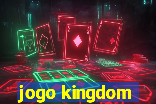 jogo kingdom