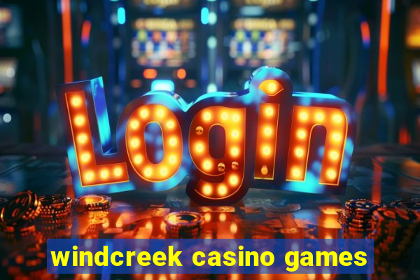 windcreek casino games