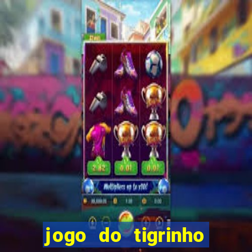 jogo do tigrinho para iphone