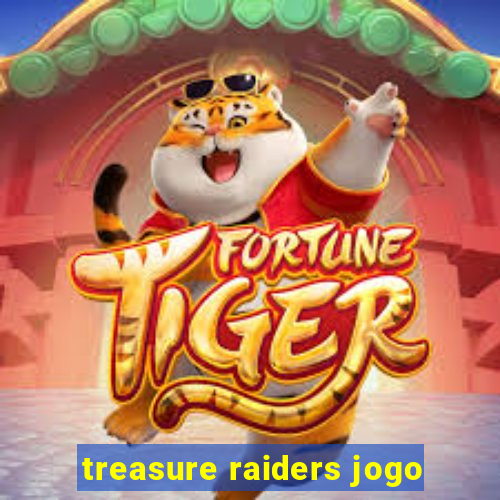 treasure raiders jogo