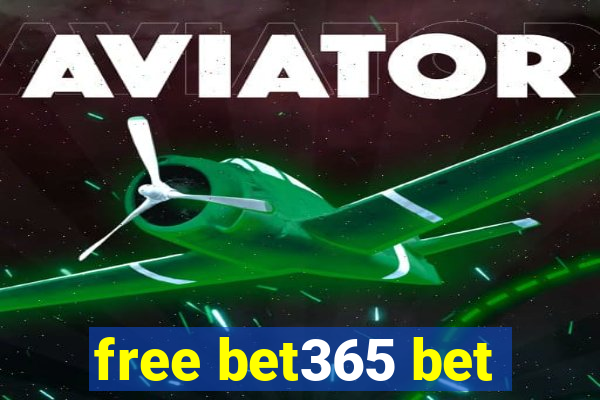 free bet365 bet