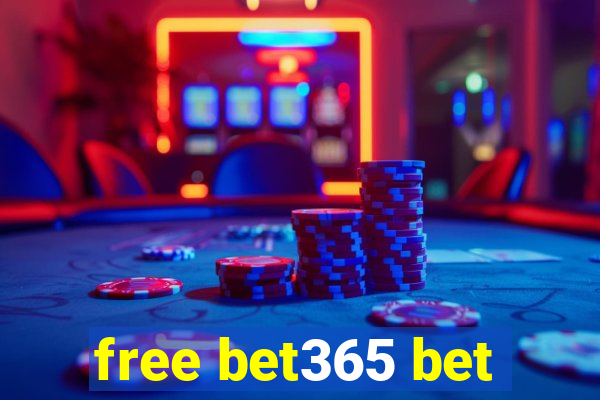 free bet365 bet