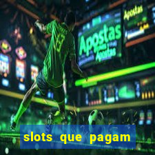 slots que pagam dinheiro real no pix