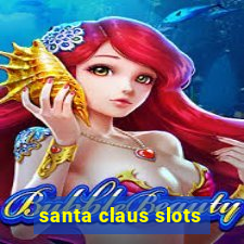 santa claus slots