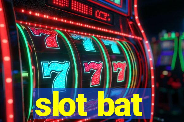 slot bat