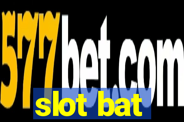 slot bat