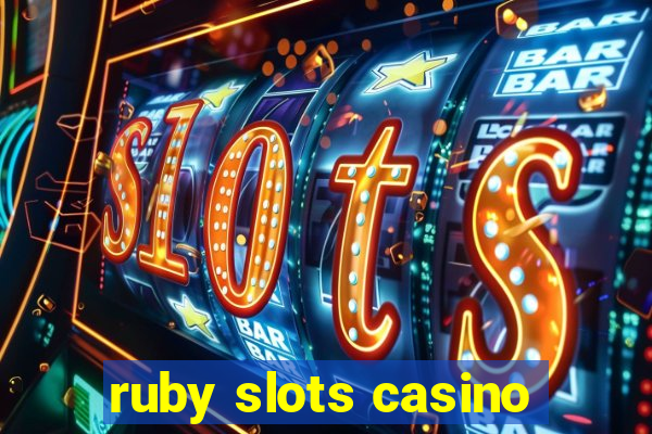 ruby slots casino