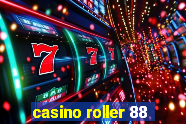 casino roller 88