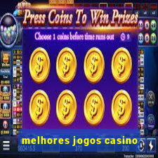 melhores jogos casino