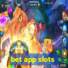 bet app slots