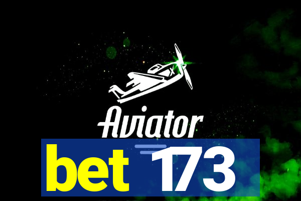 bet 173