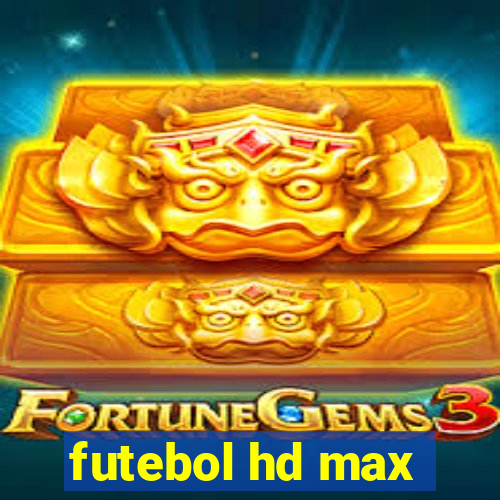 futebol hd max