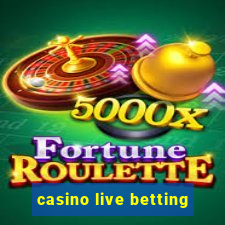 casino live betting