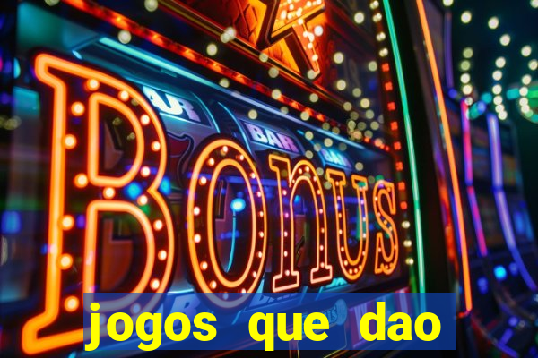 jogos que dao dinheiro sem precisar depositar