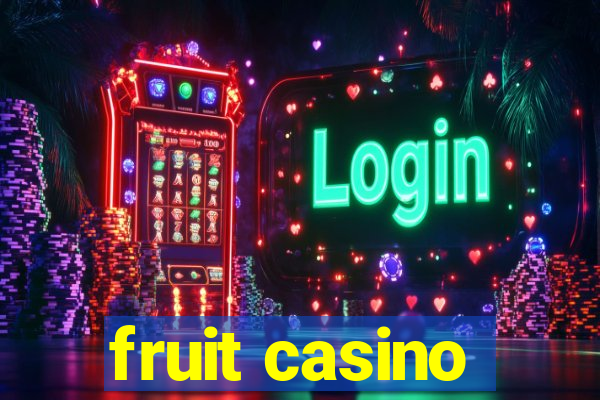 fruit casino