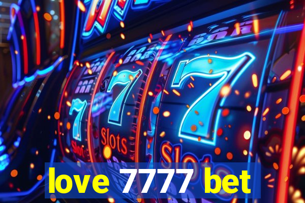 love 7777 bet