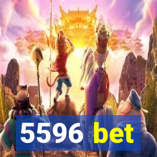 5596 bet