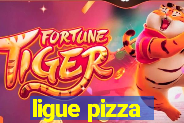 ligue pizza