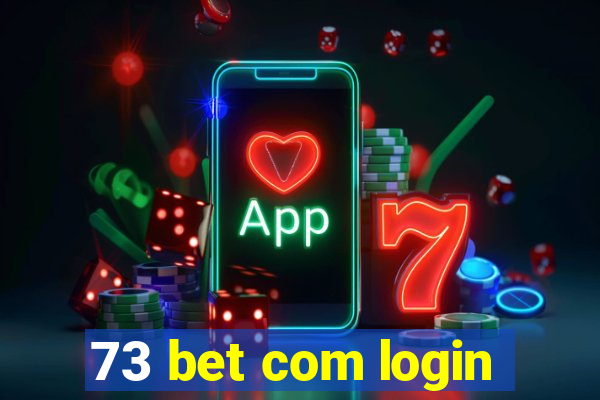 73 bet com login