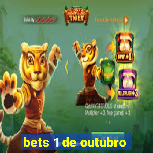 bets 1 de outubro