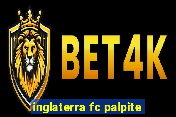 inglaterra fc palpite