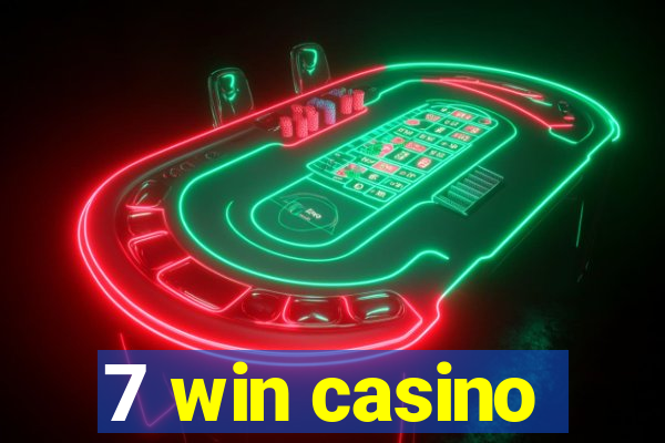 7 win casino